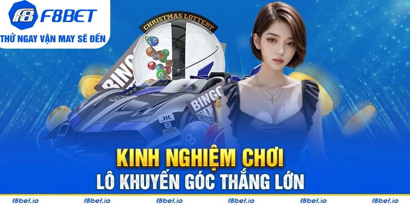 Kinh nghiệm tham gia vào lô khuyết góc là gì?